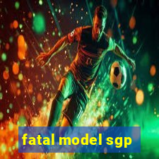 fatal model sgp